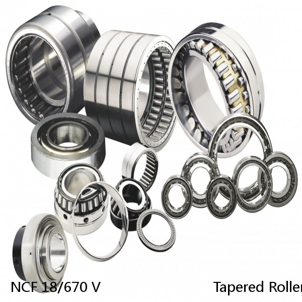 NCF 18/670 V                            Tapered Roller Bearings