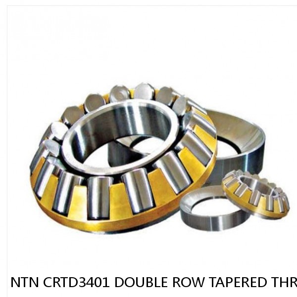 NTN CRTD3401 DOUBLE ROW TAPERED THRUST ROLLER BEARINGS