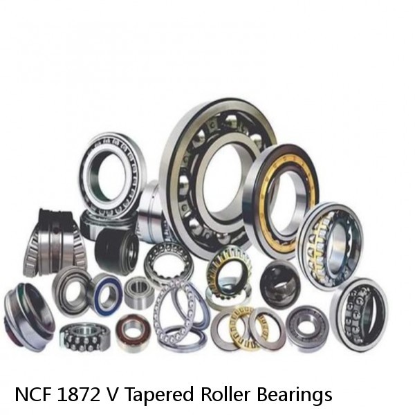 NCF 1872 V Tapered Roller Bearings