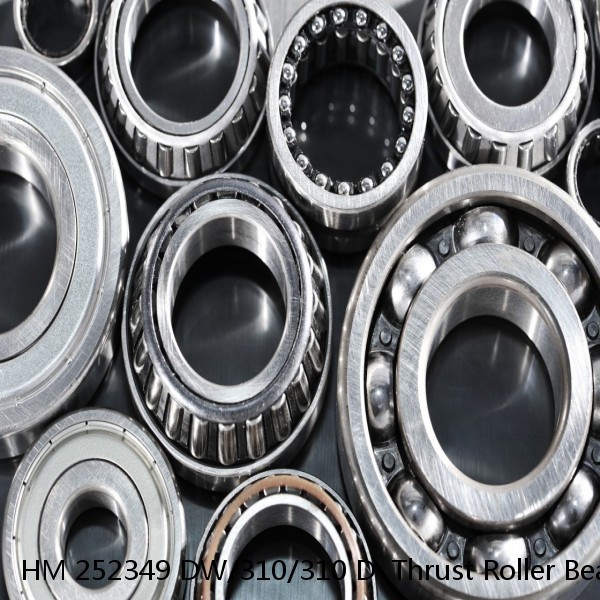 HM 252349 DW/310/310 D  Thrust Roller Bearing